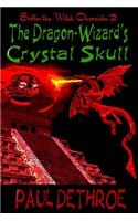 The Dragon Wizard's Crystal Skull