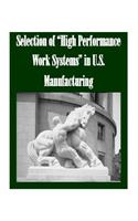 Selection of "High Performance Work Systems" in U.S. Manufacturing: (English)