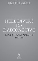 Hell Divers IX: Radioactive: (9 Hell Divers)