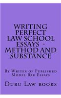Writing Perfect Law School Essays - Method and Substance