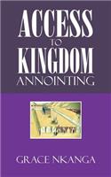 Access to Kingdom Anointing