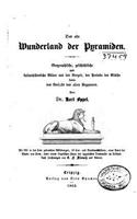 Das alte Wunderland der Pyramiden, Geographische, geschichtliche und kulturhistorische Bilder