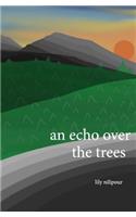 An Echo over the Trees