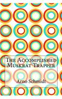 The Accomplished Muskrat Trapper