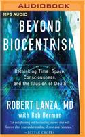 Beyond Biocentrism