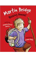 Martin Bridge: Blazing Ahead!