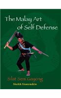 The Malay Art of Self-Defense: Silat Seni Gayong