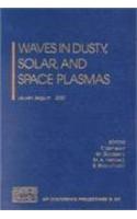 Waves in Dusty, Solar, and Space Plasmas