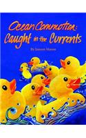 Ocean Commotion: Caught in the Currents