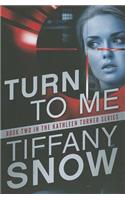 Turn to Me