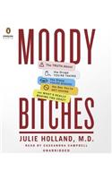 Moody Bitches