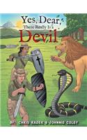 Yes Dear, There Really Is a Devil