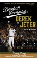 Baseball Immortal Derek Jeter: A Career in Quotes