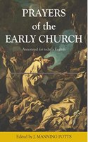 Prayers of the Early Church : Adapted for today's English