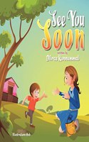 See You Soon: A Children's Book for Mothers and Toddlers dealing with Separation Anxiety