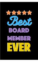 Best Board Member Evers Notebook - Board Member Funny Gift