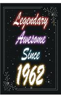 Legendary Awesome Since 1962 Notebook Birthday Gift