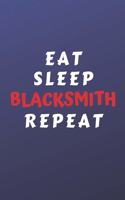 Eat Sleep Blacksmith Repeat