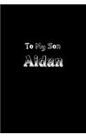 To My Dearest Son Aidan