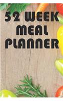 52 Week Meal Planner: Weekly Meal Planning And Shopping Journal