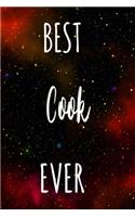 Best Cook Ever: The perfect gift for the professional in your life - Funny 119 page lined journal!