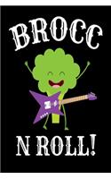 Brocc N Roll