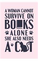 A Woman Cannot Survive on Books Alone She Also Needs a Cat