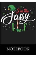 I'm Sassy Elf Notebook: Funny Cute Notebook, College Ruled Blank Lined Book, Composition Book for School Diary, Christmas Halloween Birthday Gifts