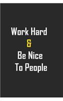 Work Hard & Be Nice To People