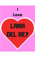 I love Lana Del Rey