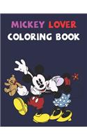 Mickey Lover Coloring Book: Best Gifts For Kids And Toddler. Ideal For Kids And Adults To Inspire Creativity And Relaxation With 20 Coloring Pages Of Mickey Mouse.