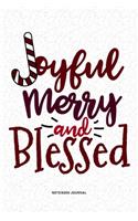 Joyful Merry And Blessed