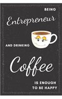 Entrepreneur & Drinking Coffee Notebook