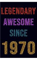Legendary Awesome Since 1970 Notebook Birthday Gift