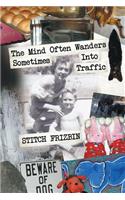 The Mind Often Wanders Sometimes Into Traffic: (English)