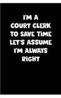 Court Clerk Notebook - Court Clerk Diary - Court Clerk Journal - Funny Gift for Court Clerk