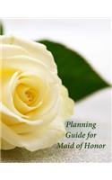 Planning Guide for Maid of Honor