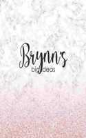 Brynn's Big Ideas: Personalized Notebook - 8x10 Lined Women's Journal