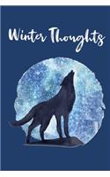 Winter Thoughts: Wolf Journal, Winter Gray Wolf Howling at the frosty Moon cute notebook for teen girls & women
