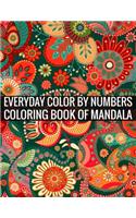 Everyday Color By Numbers Coloring Book of Mandala