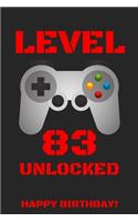 Level 83 Unlocked Happy Birthday!: Gamer Notebook / Journal / Diary / Achievement / Card / Appreciation Gift (6 x 9 - 110 Blank Lined Pages)