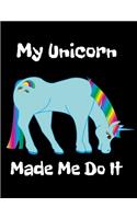 My Unicorn Made Me Do It