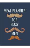 Meal Planner for Busy Men: Blue Masculine Cover with Moustaches for Men Who Want to Be Healthy and Organise Their Meals Quickly