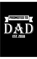 Promoted To Dad Est. 2018