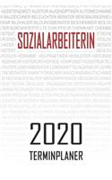 Sozialarbeiterin - 2020 Terminplaner: Kalender und Organisator für Sozialarbeiterin. Terminkalender, Taschenkalender, Wochenplaner, Jahresplaner, Kalender 2019 - 2020 zum Planen und Orga