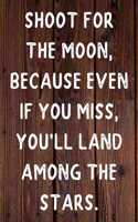 Shoot for the Moon, because even if you miss, you'll land among the Stars. Happy 88th Birthday!: Shoot For The Moon.. Happy 88th Birthday Card Quote Journal / Notebook / Diary / Greetings / Appreciation Gift (6 x 9 - 110 Blank Lined Pages)