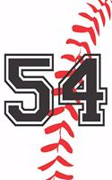 54 Journal: A Baseball Jersey Number #54 Fifty Four Notebook For Writing And Notes: Great Personalized Gift For All Players, Coaches, And Fans (White Red Black 