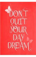 Pastel Chalkboard Journal - Don't Quit Your Daydream (Red)
