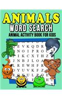 Animals Word Search: My First Word Search Book - Word Search for Kids Ages 6-8 Years Animal Activity Books for Kids