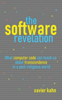 Software Revelation: What Computer Code Can Teach Us About Transcendence in a Post-Religious World